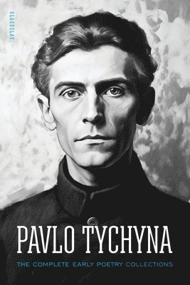 Pavlo Tychyna - Pavlo Tychyna, Häftad