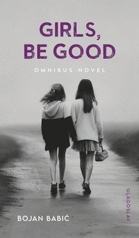 bokomslag Girls, be Good