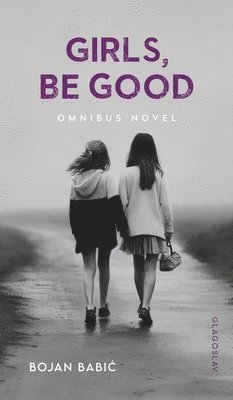 bokomslag Girls, be Good