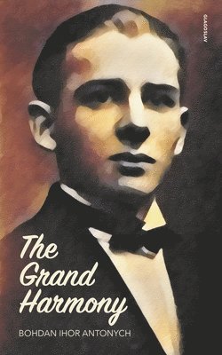 Bohdan Ihor Antonych - Grand Harmony, Häftad