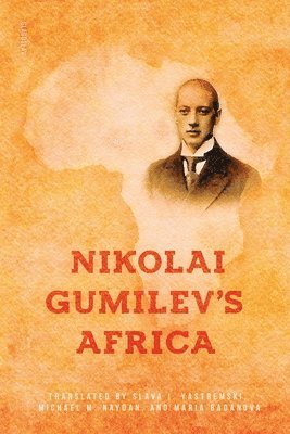 bokomslag Nikolai Gumilev's Africa