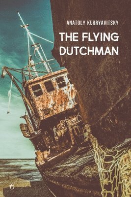 Anatoly Kudryavitsky - Flying Dutchman, Häftad