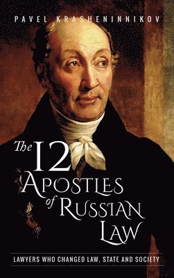 Pavel Krasheninnikov - 12 Apostles of Russian Law, Inbunden