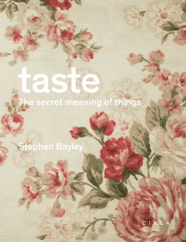 Stephen Bayley - Taste, Inbunden