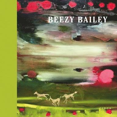 Richard Cork, Roslyn Sulcas - Beezy Bailey, Inbunden