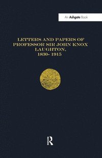 bokomslag Letters and Papers of Professor Sir John Knox Laughton, 1830-1915