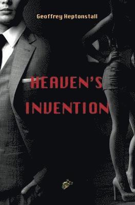 Geoffrey Heptonstall, Monica Turoni - Heaven's Invention, Häftad