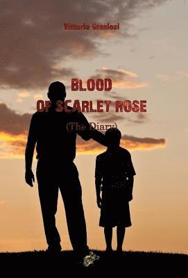 Vittorio Graziosi, Monica Turoni - BLOOD OF SCARLET ROSE, Inbunden