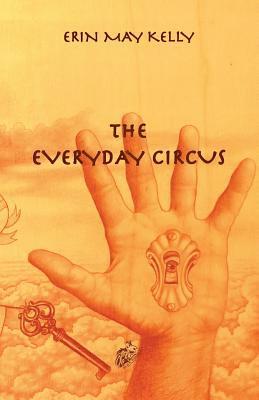Erin May Kelly, Monica Turoni - Everyday Circus, Häftad