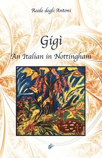 bokomslag GIGÌ AN ITALIAN IN NOTTINGHAM