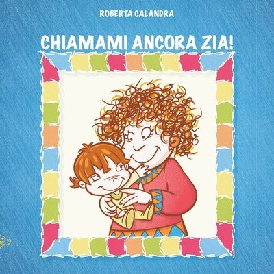 Roberta Calandra - CHIAMAMI ANCORA ZIA!, Häftad