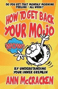 bokomslag How to Get Back Your Mojo