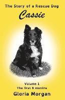 Gloria Morgan - Cassie, the story of a rescue dog, Häftad