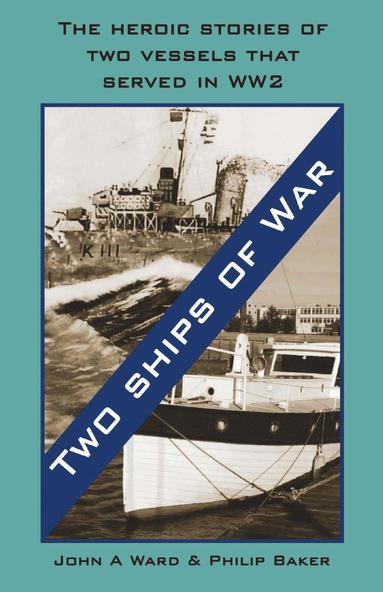 John A Ward, Philip Baker - Two Ships of War, Häftad