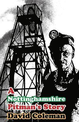 David Coleman - Nottinghamshire Pitman's Story, Häftad