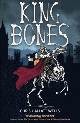 Chris Hallatt Wells - King Bones, Häftad