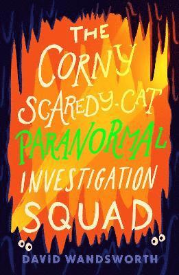 David Wandsworth - Corny Scaredy-Cat Paranormal Investigation Squad, Häftad