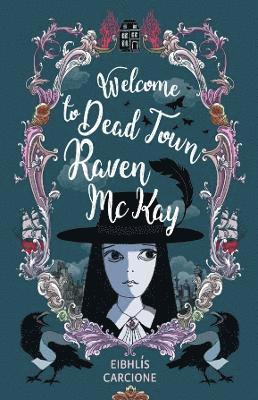 Welcome to Dead Town Raven McKay 1