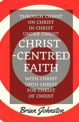 Christ-Centred Faith 1