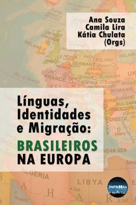 Ana Souza, Camila Lira, Katia Chulata - Línguas, Identidades e Migração, Häftad