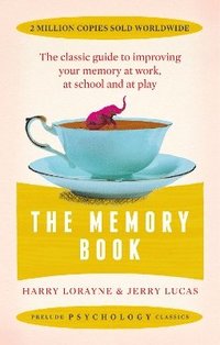 bokomslag Memory book - the classic guide to improving your memory at work, at study