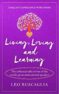 bokomslag Living, Loving and Learning