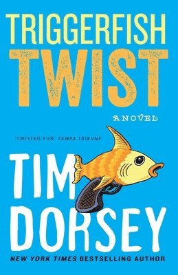 Tim Dorsey - Triggerfish Twist, Häftad