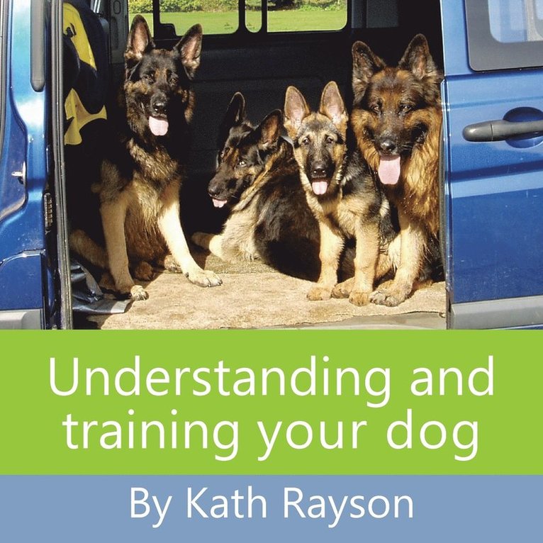 Kath Rayson, Kath, Rayson - Understanding and Training Your Dog, Häftad