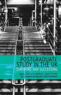 bokomslag Postgraduate Study in the UK - Surviving and Succeeding