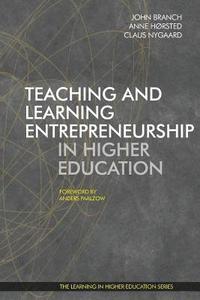 bokomslag Teaching and Learning Entrepreneurship in Higher Education