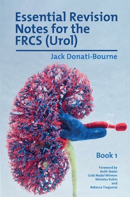 Essential Revision Notes for the FRCS (Urol) - Book 1 1