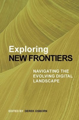 Exploring New Frontiers