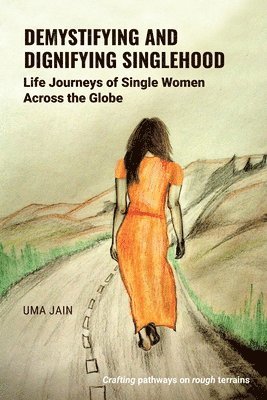 Uma Jain - Demystifying and Dignifying Singlehood, Häftad