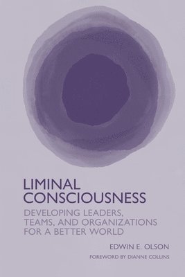 Edwin E. Olson - Liminal Consciousness, Häftad