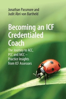 Jonathan Passmore, Judit Ábri von Bartheld - Becoming an ICF Credentialed Coach, Häftad