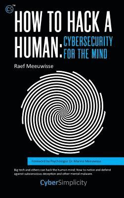 How to Hack a Human: Cybersecurity for the Mind 1