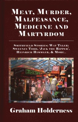 Meat, Murder, Malfeasance, Medicine and Martyrdom 1