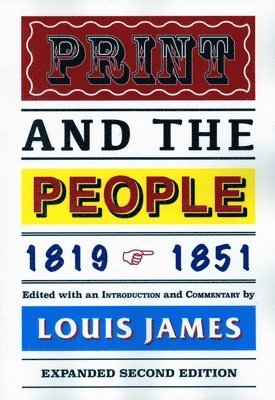 Louis James - Print and the People 1819-1851, Häftad