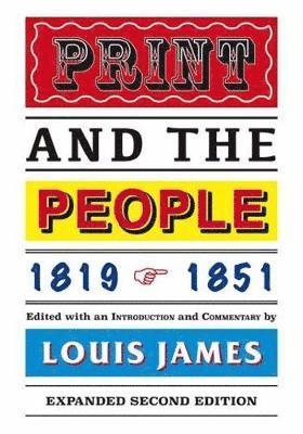 Louis James - Print and the People 1819-1851, Inbunden