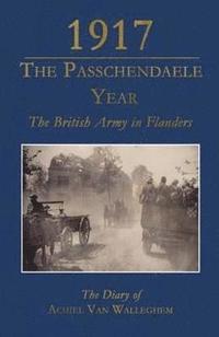 bokomslag 1917 - The Passchendaele Year