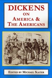 bokomslag Dickens on America & the Americans