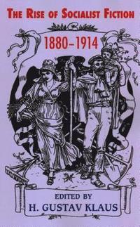bokomslag Rise of Socialist Fiction 1880-1914