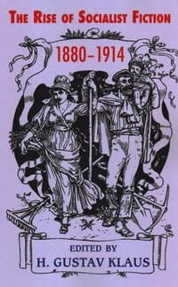 bokomslag Rise of Socialist Fiction 1880-1914