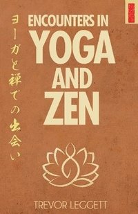 bokomslag Encounters in Yoga and Zen