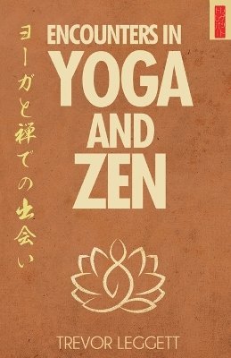 bokomslag Encounters in Yoga and Zen