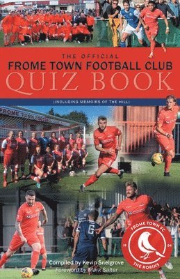 bokomslag The Official Frome Town Football Quiz Book