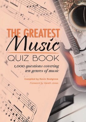 Kevin Snelgrove - Greatest Music Quiz Book, Häftad
