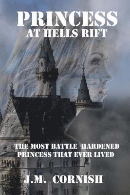 Princess at Hells Rift: The Most Battle Hardened Princess That Ever Lived 1