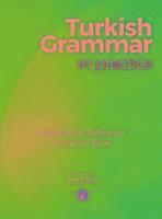 bokomslag Turkish Grammar in Practice - A self-study reference & practice book