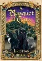 Christian Bieck - Basquet of Cats, Inbunden. Tillgänglighet: Lägg i varukorg